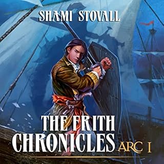 The Frith Chronicles: ARC I Audiobook By Shami Stovall cover art