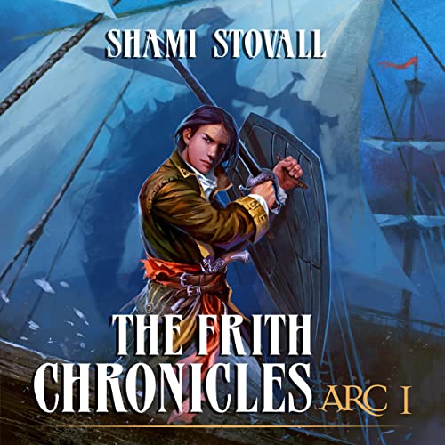 The Frith Chronicles: ARC I Audiobook By Shami Stovall cover art