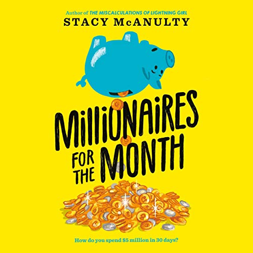 Millionaires for the Month Audiobook By Stacy McAnulty cover art