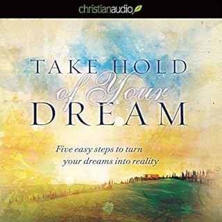 Take Hold of Your Dream Audiobook By Jentezen Franklin cover art