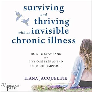 Surviving and Thriving with an Invisible Chronic Illness Audiolibro Por Ilana Jacqueline arte de portada