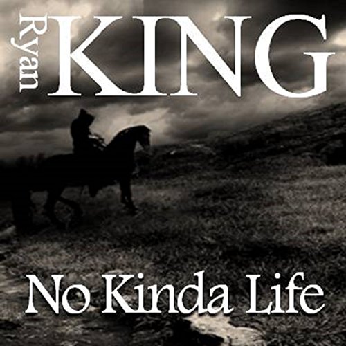 No Kinda Life Audiobook By Ryan King cover art