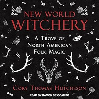 New World Witchery Audiobook By Cory Thomas Hutcheson cover art