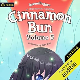 Cinnamon Bun: Volume 5 Audiobook By RavensDagger cover art