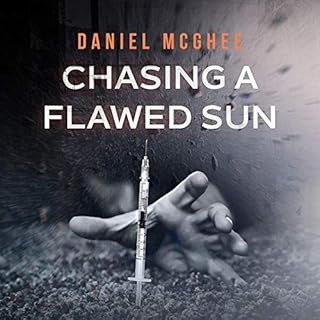 Chasing a Flawed Sun Audiobook By Daniel McGhee cover art