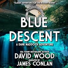 Blue Descent: A Dane Maddock Adventure Audiobook By David Wood cover art