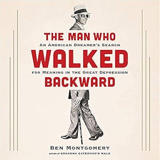 The Man Who Walked Backward Audiolibro Por Ben Montgomery arte de portada