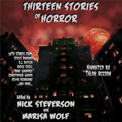 Thirteen Stories of Horror: Volume 1 Audiolivro Por Marisa Wolf, Nick Steverson, Christopher Woods, Dan Bridgwater, H.Y. Greg