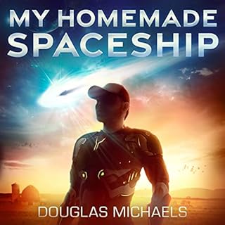 My Homemade Spaceship Audiolibro Por Douglas Michaels arte de portada