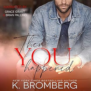 Then You Happened Audiolibro Por K. Bromberg arte de portada