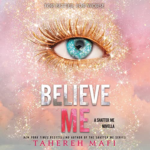 Believe Me Audiobook By Tahereh Mafi cover art