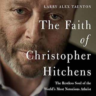 The Faith of Christopher Hitchens Audiolibro Por Larry Alex Taunton arte de portada