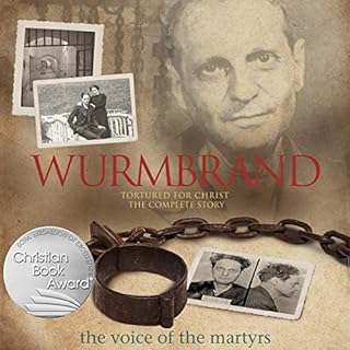 Wurmbrand Audiobook By The Voice of the Martyrs cover art