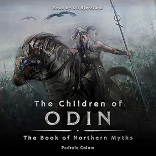 The Children of Odin: The Book of Northern Myths Audiobook By Padraic Colum cover art