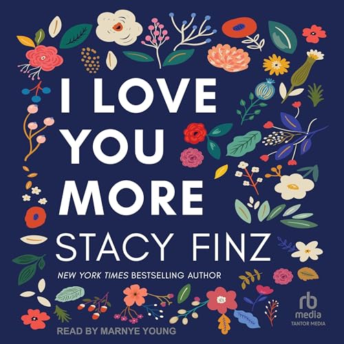 I Love You More Audiobook By Stacy Finz cover art