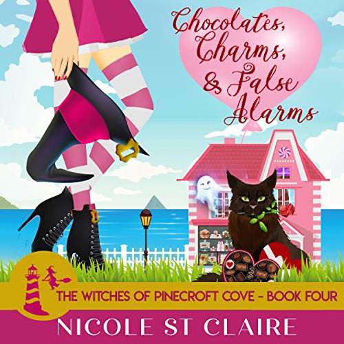 Chocolates, Charms, and False Alarms Audiobook By Nicole St Claire cover art