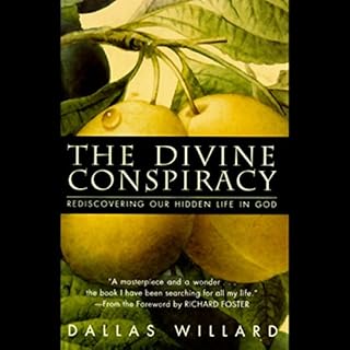 The Divine Conspiracy Audiobook By Dallas Willard cover art