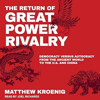 The Return of Great Power Rivalry Audiobook By Matthew Kroenig cover art