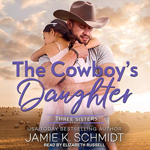 The Cowboy's Daughter Audiobook By Jamie K. Schmidt cover art