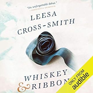 Whiskey & Ribbons Audiobook By Leesa Cross-Smith cover art