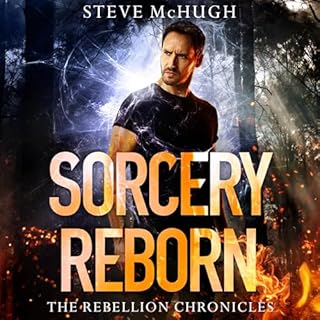 Sorcery Reborn Audiobook By Steve McHugh cover art