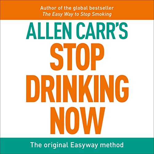 Allen Carr's Stop Drinking Now Audiobook By Allen Carr cover art