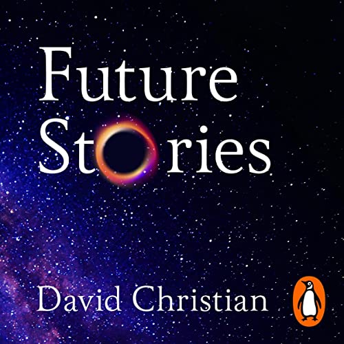 Future Stories Audiobook By David Christian cover art