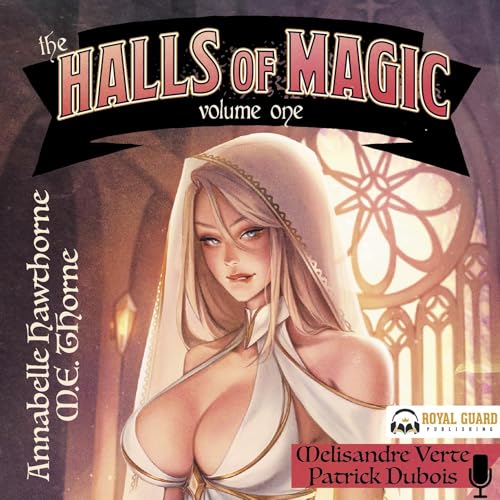 The Halls of Magic: Volume 1 Audiobook By Annabelle Hawthorne, M.E. Thorne cover art