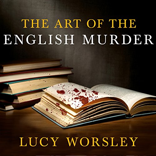 The Art of the English Murder Audiolibro Por Lucy Worsley arte de portada