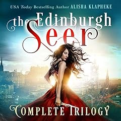 The Edinburgh Seer Complete Trilogy Audiolibro Por Alisha Klapheke arte de portada