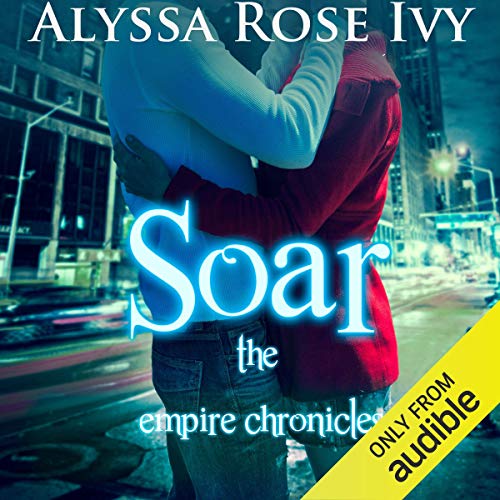 Soar Audiolibro Por Alyssa Rose Ivy arte de portada