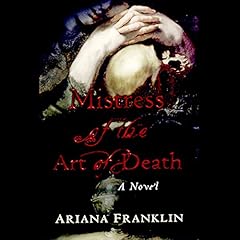 Mistress of the Art of Death Audiobook By Ariana Franklin cover art