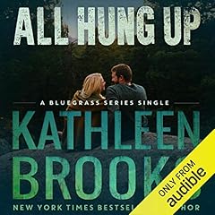 All Hung Up: Bluegrass Single #1 Audiobook By Kathleen Brooks cover art