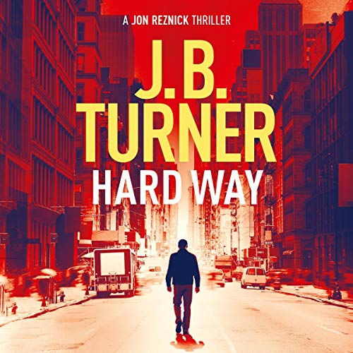 Hard Way Audiolibro Por J. B. Turner arte de portada