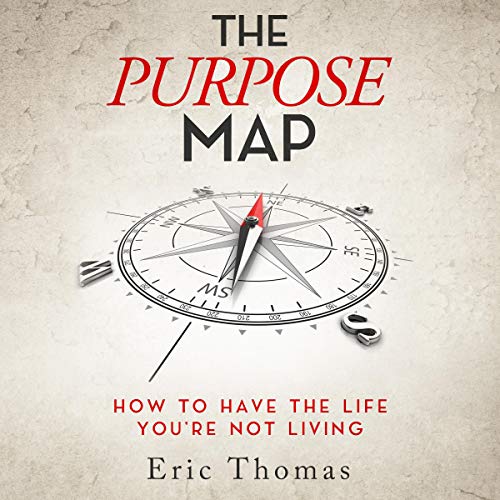 The Purpose Map Audiolibro Por Eric Thomas arte de portada