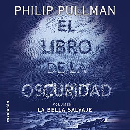 El libro de la oscuridad I: La bella salvaje [The Book of Darkness, 1: The Beautiful Wild] Audiobook By Dolors Gallart - tran