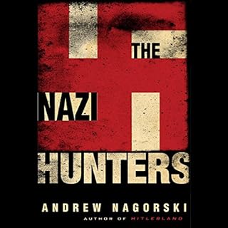 The Nazi Hunters Audiobook By Andrew Nagorski cover art