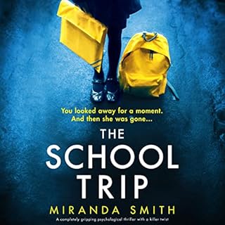 The School Trip Audiobook By Miranda Smith cover art