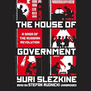 The House of Government Audiobook By Yuri Slezkine, Claire Bloom - director cover art