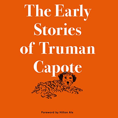 The Early Stories of Truman Capote Audiolibro Por Truman Capote, Hilton Als - foreword arte de portada