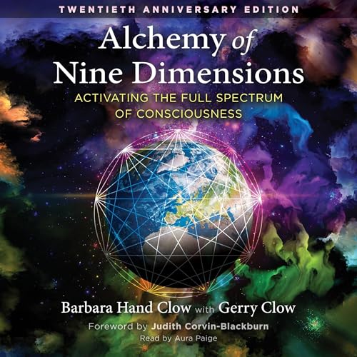 Alchemy of Nine Dimensions Audiobook By Barbara Hand Clow, Gerry Clow - contributor, Judith Corvin-Blackburn - foreword cover art