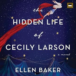 The Hidden Life of Cecily Larson Audiolibro Por Ellen Baker arte de portada