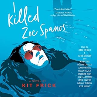 I Killed Zoe Spanos Audiobook By Kit Frick cover art