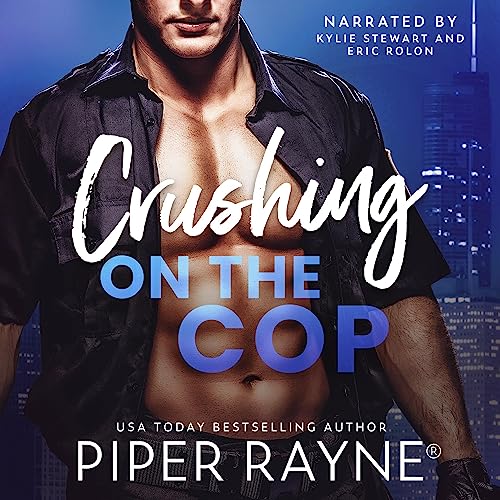 Crushing on the Cop Audiobook By Piper Rayne cover art