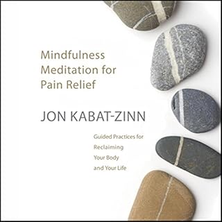 Mindfulness Meditation for Pain Relief Audiolibro Por Jon Kabat-Zinn arte de portada