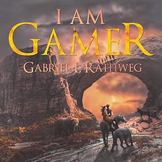 I Am Gamer Audiobook By Gabriel Rathweg cover art