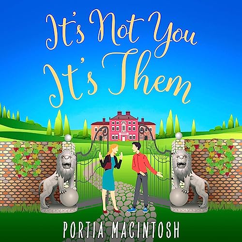 It's Not You, It's Them Audiobook By Portia MacIntosh cover art