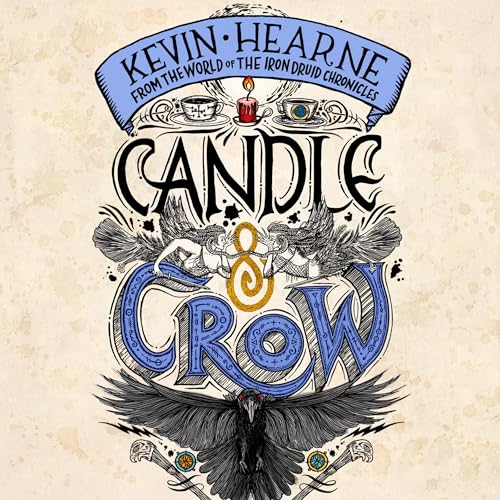 Candle & Crow Audiobook By Kevin Hearne cover art