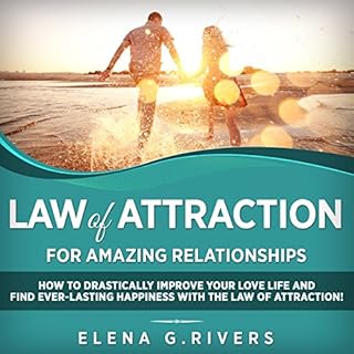 Law of Attraction for Amazing Relationships Audiobook By Elena G. Rivers cover art