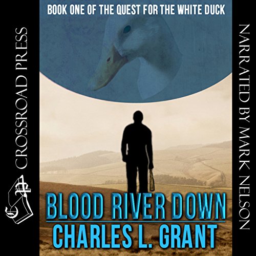 Blood River Down - Book I of the Quest of the White Duck Audiolibro Por Charles L. Grant, Lionel Fenn arte de portada